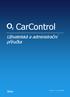 CarControl. Uživatelská a administrační příručka. verze 7.4-12. 06. 2009. Uživatelská a administrační příručka O 2 CarControl