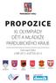 PROPOZICE XI. OLYMPIÁDY DĚTÍ A MLÁDEŽE PARDUBICKÉHO KRAJE. Ústí nad Orlicí ZÁŘÍ 2012 KvĚTEn 2013 ORLICKÝ LETOHRAD ÚSTÍ NAD ORLICÍ ČESKÁ TŘEBOVÁ CHOCEŇ