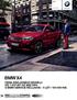 BMW X4 CENA ZÁKLADNÍHO MODELU OD 1 037 851 KČ BEZ DPH S BMW SERVICE INCLUSIVE 5 LET / 100 000 KM. BMW X4. Ceny a výbava Stav: Duben 2015