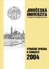Jiho eská univerzita v eských Bud jovicích VÝRO NÍ ZPRÁVA O INNOSTI 2004