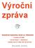 Výroční zpráva. Katolická mateřská škola sv. Klimenta. U Uranie 16/1080. 170 00 Praha 7 Holešovice. Telefon: 220 571 008, IČO: 49 625 063