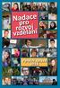 O Nadaci. Obsah. 2 Úvodní slovo Václava Foglara. 3 Lehčí rozběh 6 Za vzděláním do zahraničí. 9 Hudební nástroje pro hendikepované děti