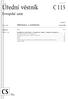 CS Cena: Úřední věstník. Evropské unie. Informace a oznámení. Svazek 51. České vydání. 9. května 2008. Oznámení č. Obsah Strana
