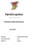 Výroční zpráva. Technické služby Český Brod 2011/2012. Schváleno radou města: Ing. Miroslav Kruliš. příspěvkové organizace města