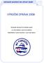 VÝROČNÍ ZPRÁVA 2008. Občanské sdružení Pro dětský úsměv je zřizovatelem a provozovatelem Mateřského centra Parníček v Lysé nad Labem