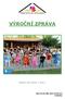 VÝROČNÍ ZPRÁVA. školní rok 2010 / 2011. Zpracovala Mgr. Jana Ledvinová ředitelka