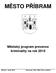 MĚSTO PŘÍBRAM. Městský program prevence kriminality na rok 2010. Zpracoval: JUDr. Milan Fára a kolektiv