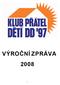 Obsah. Seznam sponzorů a příznivců KPDDD od roku 1997 6. Informace o projektech chráněného bydlení a jejich realizaci 12