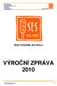 VÝROČNÍ ZPRÁVA 2010 SEBE POZNÁME JEN SPOLU. www.sebespolu.net 1