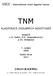 TNM KLASIFIKACE ZHOUBNÝCH NOVOTVARŮ. Sestavili L.H. Sobin, M.K. Gospodarowicz a Ch. Wittekind. 7. vydání 2009 česká verze 2011