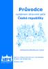 Průvodce. České republiky. systémem zdravotní péče. Informační příručka pro cizince. INSTITUT ZDRAVOTNÍ POLITIKY A EKONOMIKY Kostelec nad Černými lesy