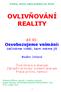 Kniha, která mění pohled na život. OVLIVŇOVÁNÍ REALITY. díl XI: Osvobozujeme vnímání: začínáme vidět, kam máme jít. Vadim Zeland.