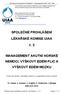 SPOLEČNÉ PROHLÁŠENÍ LÉKAŘSKÉ KOMISE UIAA. č. 2 MANAGEMENT AKUTNÍ HORSKÉ NEMOCI, VÝŠKOVÝ EDÉM PLIC A VÝŠKOVÝ EDÉM MOZKU