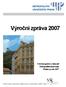 Výroční zpráva 2007 Výroční zpráva o činnosti Metropolitní univerzity Praha za rok 2007