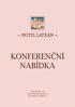 Konferenční nabídka. +420 380 602 440 latran@hotely-krumlov.cz www.hotely-krumlov.cz