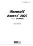 Microsoft. Microsoft. Access 2007. nejen pro školy. Hana Šedová. Nakladatelství a vydavatelství R. Vzdìlávání, které baví www.computermedia.