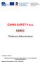 CANIS SAFETY a.s. Zadávací dokumentace. K zakázce s názvem: Vzdělávání zaměstnanců firmy CANIS SAFETY a.s. pro zvýšení jejich konkurenceschopnosti