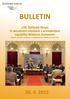 BULLETIN. 178. Žofínské fórum O aktuálních otázkách s prezidentem republiky Milošem Zemanem.