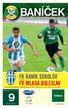 BANÍČEK FK BANÍK SOKOLOV FK MLADÁ BOLESLAV OFICIÁLNÍ ZPRAVODAJ FANOUŠKŮ FK BANÍK SOKOLOV. 2010-2011 partner utkání