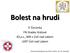 Bolest na hrudi. P. Červinka FN Hradec Králové KZ,a.s., MN v Ústí nad Labem UJEP Ústí nad Labem