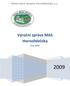 1. Údaje o MAS. Místní akční skupina Hornolidečska, o.s. Sídlo MAS: Lidečko 467, PSČ 756 15 Statutární zástupce Manažer MAS.