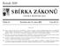 SBÍRKA ZÁKONŮ. Ročník 2009 ČESKÁ REPUBLIKA. Částka 83 Rozeslána dne 27. srpna 2009 Cena Kč 31, O B S A H :