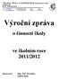 ZÁKLADNÍ ŠKOLA a MATEŘSKÁ ŠKOLA Sezimovo Ústí 9. května 489 391 02 Sezimovo Ústí II. Výroční zpráva. o činnosti školy. ve školním roce 2011/2012