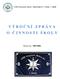 VYŠŠÍ POLICEJNÍ ŠKOLA MINISTERSTVA VNITRA V BRNĚ V Ý R O Č N Í Z P R Á V A O Č I N N O S T I Š K O L Y
