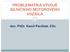 PROBLEMATIKA VÝVOJE SILNIČNÍHO MOTOROVÉHO VOZIDLA. doc. PhDr. Kamil Pavlíček, CSc.