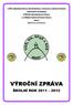 VYŠŠÍ ODBORNÁ ŠKOLA EKONOMICKÁ, SOCIÁLNÍ A ZDRAVOTNICKÁ OBCHODNÍ AKADEMIE STŘEDNÍ PEDAGOGICKÁ ŠKOLA A STŘEDNÍ ZDRAVOTNICKÁ ŠKOLA MOST