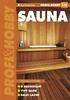 Úvod... 7. 1 O saunování obecně... 9 1.1 Co je to sauna... 10 1.2 Proč saunovat... 11 1.3 Historie sauny... 13 1.4 Sauny domácí a veřejné...