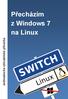 Přecházím z Windows 7 na Linux