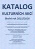 KATALOG KULTURNÍCH AKCÍ. školní rok 2015/2016