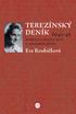 TEREZÍNSKÝ DENÍK. Svědectví o životě a smrti v terezínském ghettu. Eva Roubíčková