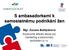 S ambasadorkami k samostatnému podnikání žen. Mgr. Zuzana Bařtipánová Soukromá střední škola pro marketing a ekonomiku podnikání s.r.o.