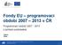 Fondy EU programovací období 2007 2013 v ČR
