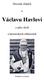 Sborník článků. Václavu Havlovi. o jeho okolí. a historických událostech. Posbíráno z internetu