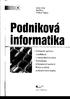 In orma I a. O nl Dva. Počítačové aplikace v podnikové a mezipodnikové praxi Technologie informačních systému R1zení a rozvoj podnikové informatiky