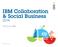 IBM Collaboration & Social Business