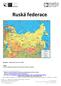 Ruská federace1. Populace: 140,041,247 (červenec 2009) Jazyky: Ruština a jazyky jednotlivých autonomních oblastí a republik