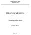 Slezská univerzita v Opavě Matematický ústav STRATEGICKÉ ŘÍZENÍ. Distanční studijní opora. Stanislav Häuser