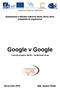 Gymnázium a Střední odborná škola, Nový Jičín, příspěvková organizace. Google v Google. Tutoriál projektu MOSS studentská verze