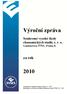 Výroční zpráva. za rok. Soukromé vysoké školy ekonomických studií, s. r. o. Lindnerova 575/1, Praha 8