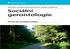 Rostislav Čevela, Zdeněk Kalvach, Libuše Čeledová. Sociální. gerontologie. Úvod do problematiky