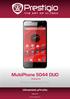 MultiPhone 5044 DUO. Android Smartphone. Uživatelská příručka PAP5044 DUO. Verze 1.0. www.prestigio.com