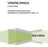 Obsah výroční zprávy o činnosti školy 2013/2014: (Vyhláška č. 15/2005, 7, včetně novely č. 225/2009 Sb. a č. 195/2012 Sb.)