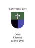 Obec Vřesová,Vřesová 3,35743 Vřesová IČ 00259667 DIČ CZ00259667 Rozbor hospodaření k 31.12.2013