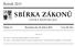 SBÍRKA ZÁKONŮ. Ročník 2013 ČESKÁ REPUBLIKA. Částka 47 Rozeslána dne 30. dubna 2013 Cena Kč 216, O B S A H :
