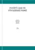 POUŽITÍ CASE VE VÝVOJÁŘSKÉ FIRMĚ. Zpracovali: Houžvička Jakub Kalina Tomáš Klimko Jozef Kvapil Hynek