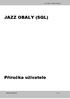 Jazz Obaly Příručka uživatele JAZZ OBALY (SQL) Příručka uživatele 1 / 12 WWW.JAZZWARE.CZ